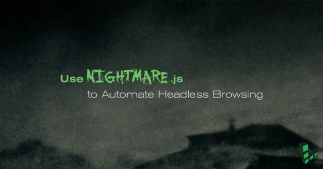 nightmarejs-automate-headless-browsing-title.jpg